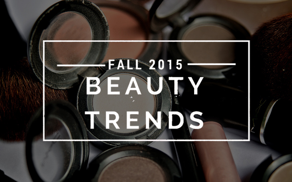Beauty Trends Fall 2015